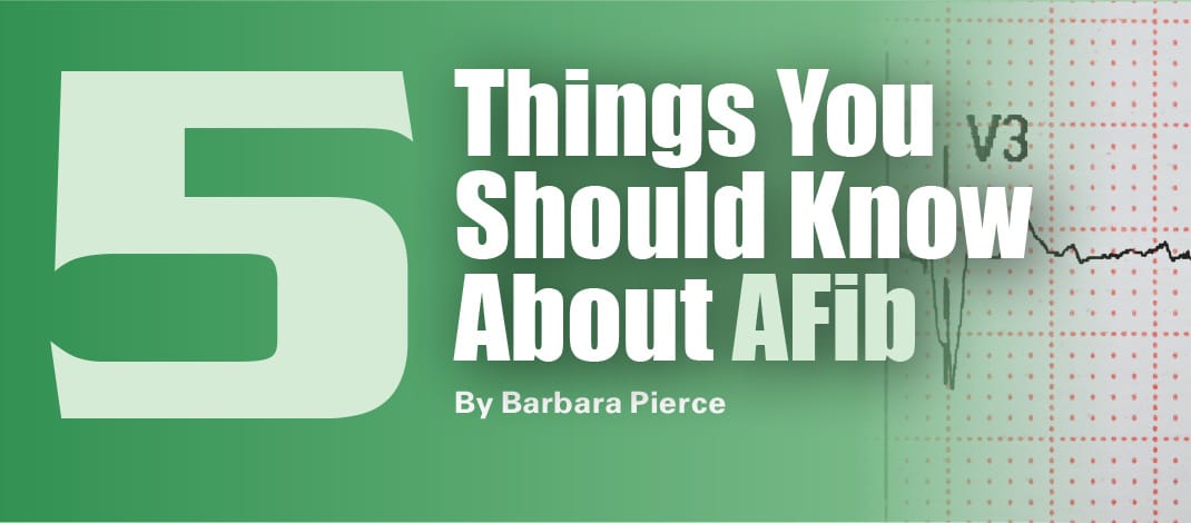 5 Things You Should Know About AFib
