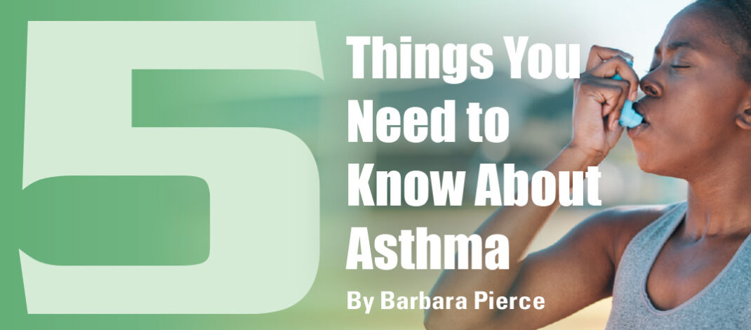 5 Things You Need to Know About Asthma