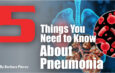5 Things You Need to Know About Pneumonia