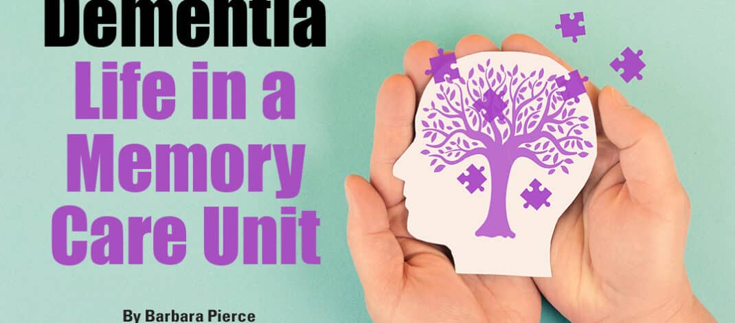 Dementia Life in a Memory Care Unit